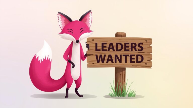 Hot Pink Fox standing next to a sign that says leaders wanted.